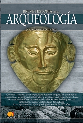 Breve Historia de la Arqueología by Jorge García