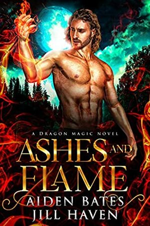 Ashes and Flame by Jill Haven, Aiden Bates