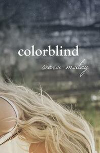 Colorblind by Siera Maley