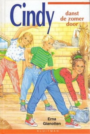 Cindy danst de zomer door by Suzan Zomers, Erna Gianotten