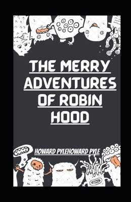 The Merry Adventures of Robin Hood illustrated by Howard Pyle