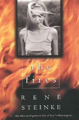 The Fires by Rene Steinke