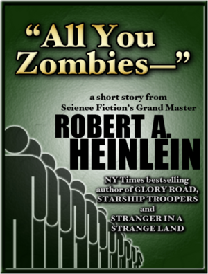 All You Zombies— by Robert A. Heinlein