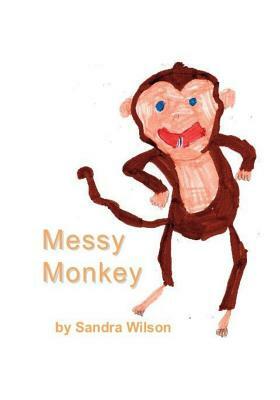 Messy Monkey by Sandra Wilson