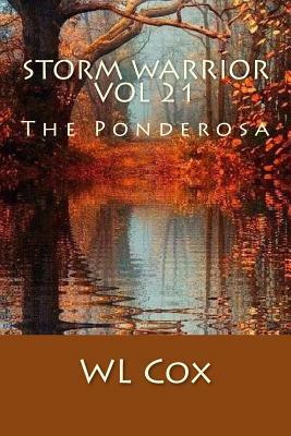 Storm Warrior Vol 21: The Ponderosa by Wl Cox