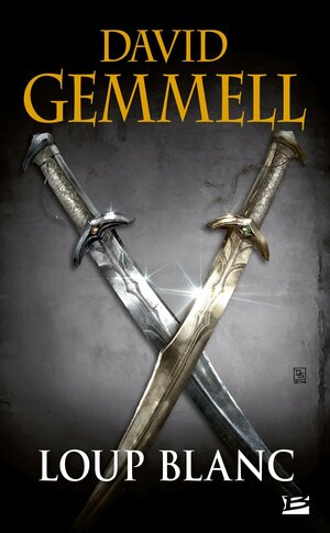 Loup Blanc by David Gemmell