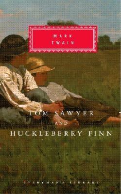 Tom Sawyer and Huckleberry Finn by Mark Twain