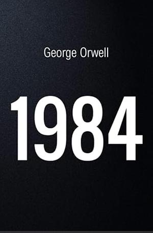 1984 by George Orwell