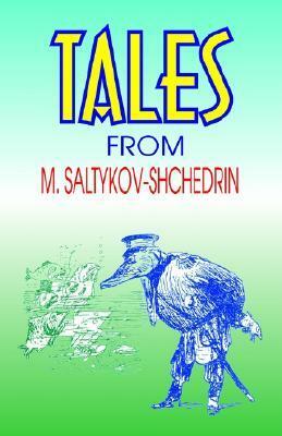 Tales from M. Saltykov-Shchedrin by John Gibbons, Mikhail Saltykov-Shchedrin