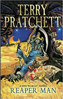 Reaper Man by Terry Pratchett