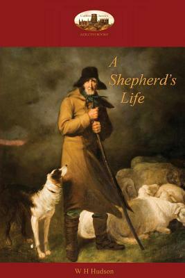 A Shepherd's Life: impressions of the South Wiltshire downs (Aziloth Books) by William Henry Hudson