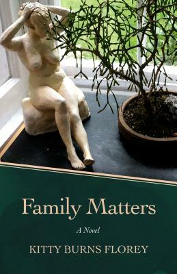 Family Matters by Kitty Burns Florey