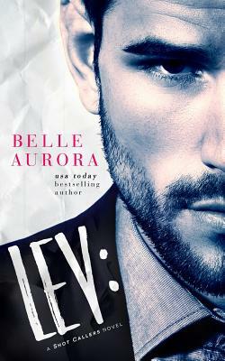 Lev: a Shot Callers novel by Tj Hamilton