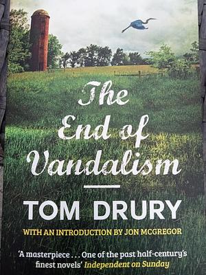 The End of Vandalism by Paul Winner, Tom Drury