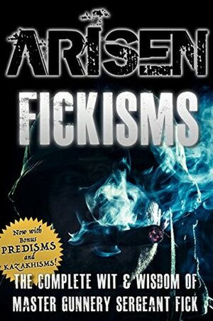 ARISEN : Fickisms by Michael Stephen Fuchs
