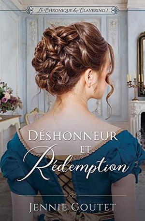 Déshonneur et Rédemption by Jennie Goutet