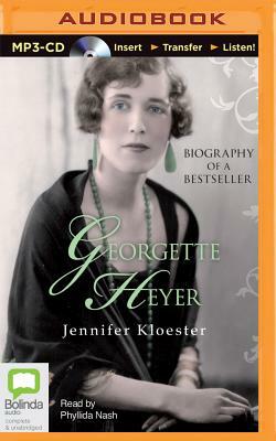 Georgette Heyer: Biography of a Bestseller by Jennifer Kloester