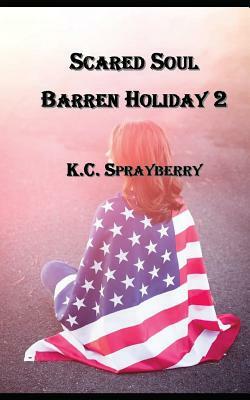 Scared Soul by K. C. Sprayberry