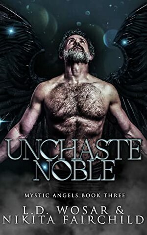 Unchaste Noble by L.D. Wosar, Nikita Fairchild