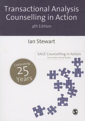 Transactional Analysis Counselling in Action by Ian Stewart