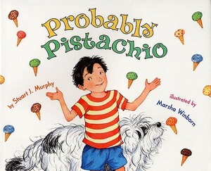 Probably Pistachio: Probability by Marsha Murphy Winborn
