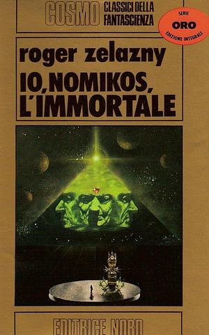 Io, Nomikos, l'Immortale by Roger Zelazny