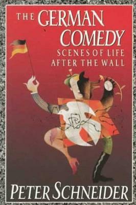 The German Comedy by Peter Schneider
