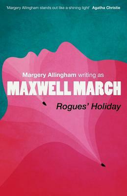 Rogues' Holiday by Maxwell March