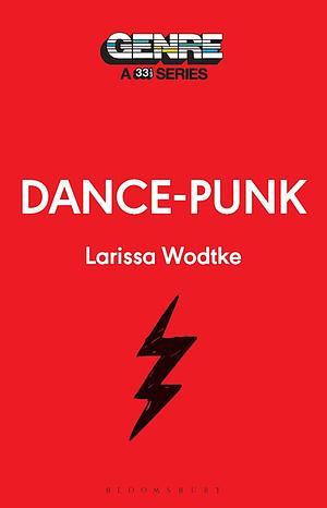 Dance-Punk by Larissa Wodtke