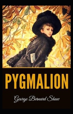 Pygmalion Illustrated by George Bernard Shaw