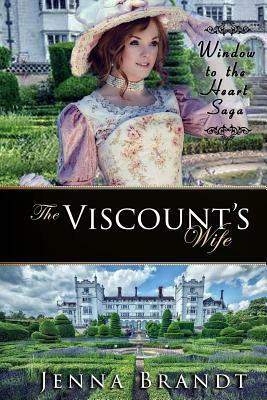 The Viscount's Wife by Jenna Brandt