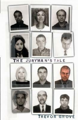 The Juryman's Tale by Trevor Grove