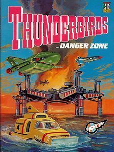Thunderbirds...Danger Zone (Thunderbirds Comic Album # 3) by Alan Fennell