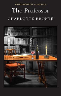 The Professor by Charlotte Brontë