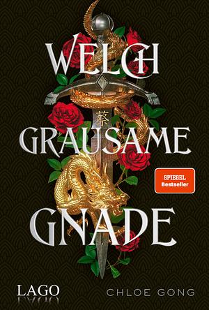 Welch grausame Gnade by Chloe Gong