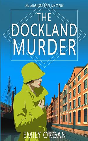 The Dockland Murder by Emily Organ