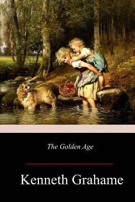 The Golden Age by Kenneth Grahame