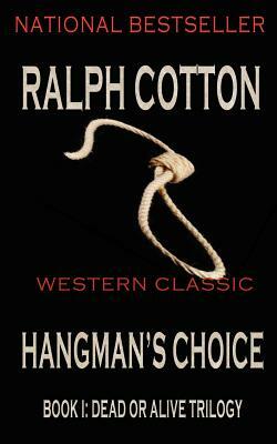 Hangman's Choice by Ralph Cotton