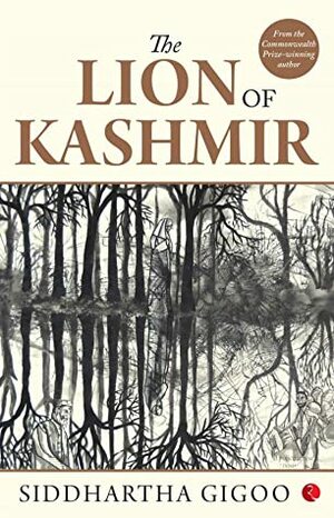 The Lion Of Kashmir by Siddhartha Gigoo