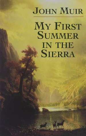 My First Summer in the Sierra by John Muir