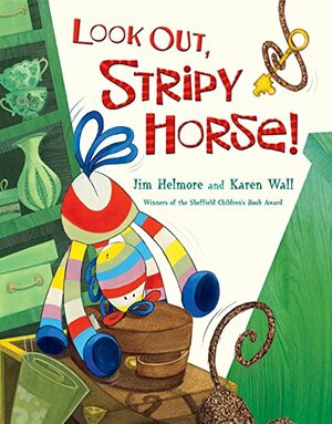 Look Out, Stripy Horse! by Jim Helmore