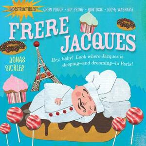 Indestructibles: Frere Jacques by 