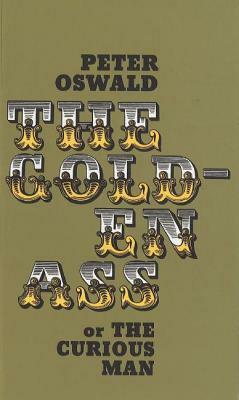 The Golden Ass (or the Curious Man) by Peter Oswald