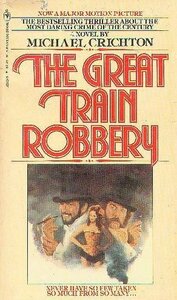 The Great Train Robbery by Michael Crichton