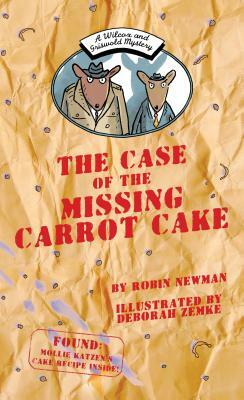 The Case of the Missing Carrot Cake: A Wilcox & Griswold Mystery by Robin Newman