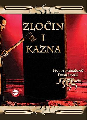 Zločin i kazna by Fyodor Dostoevsky