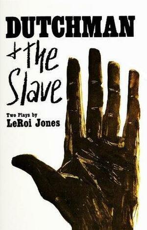 Dutchman & The Slave by LeRoi Jones