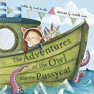 The Adventures of the Owl and the Pussycat by Coral Rumble, Charlotte Cooke