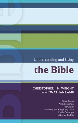Isg 41: Understanding and Using the Bible by Chris Wright