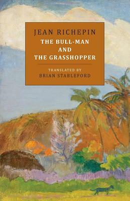 The Bull-Man and the Grasshopper by Jean Richepin